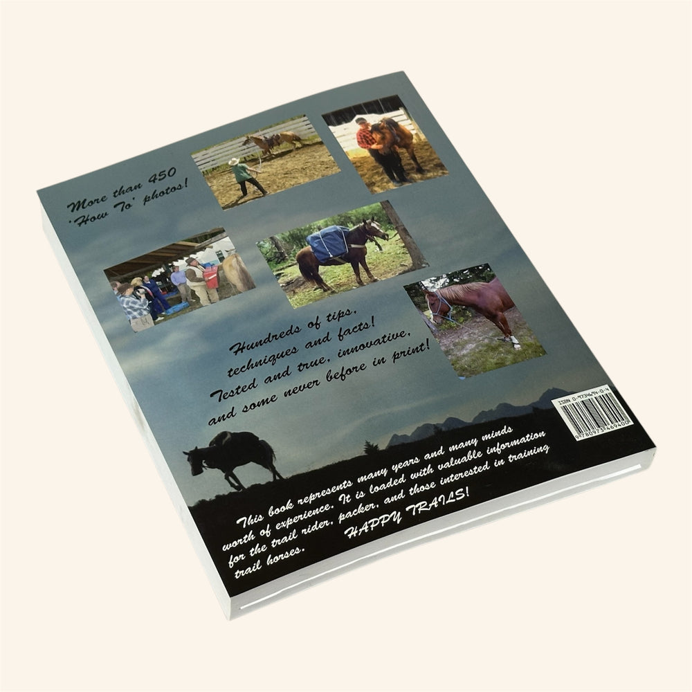 Blue Creek Trail Riding, Packing and Training Manual